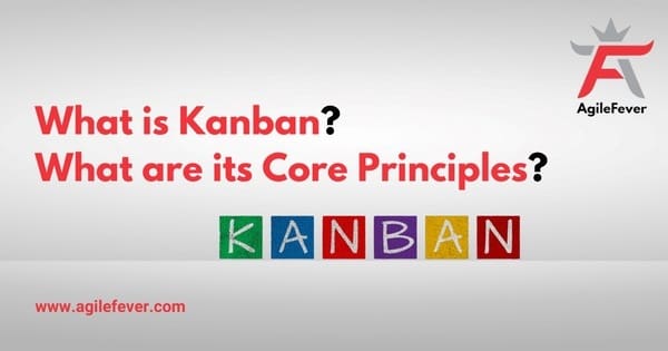 Kanban and its core principles