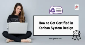 How to Get Certified in Kanban System Design