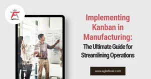 Implementing Kanban in Manufacturing