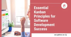 Kanban Principles for Software Development Success
