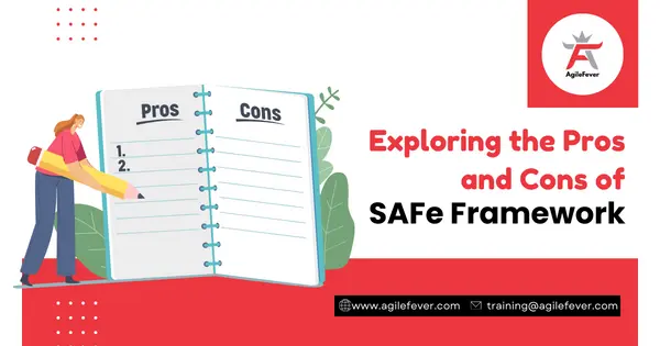 Exploring the Pros and Cons of SAFe Framework
