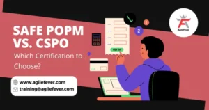 Safe POPM Vs. CSPO: Which Certification to Choose?