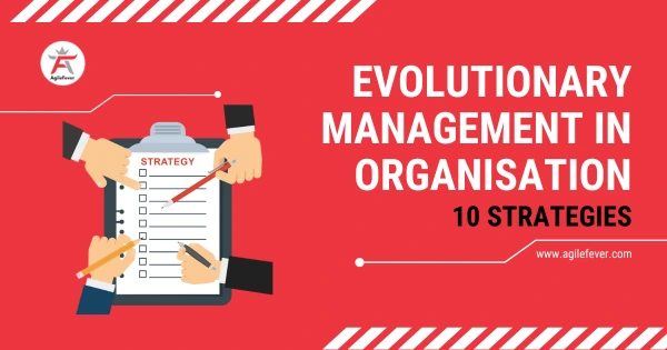 Evolutionary-Management-in-Organisation-10-Strategies