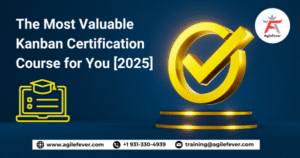 Most-Valuable-Kanban-Certification-Course-for-You-2025