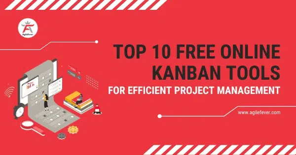 Top 10 Free Online Kanban Tools for Efficient Project Management