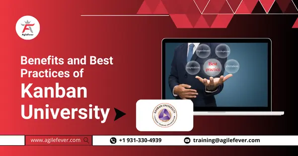 Benefits and Best Practices of Kanban University