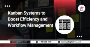 Kanban-Systems-to-Boost-Efficiency-and-Workflow-Management