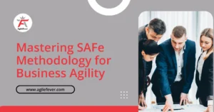 mastering-safe-methodology-for-business-agility