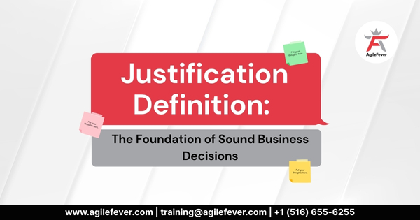 Justification Definition The Foundation of Sound Business Decisions